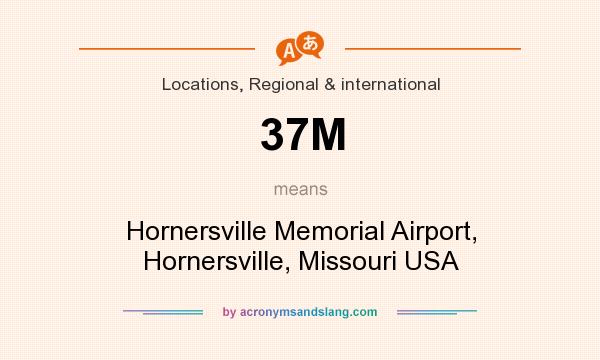 What does 37M mean? It stands for Hornersville Memorial Airport, Hornersville, Missouri USA