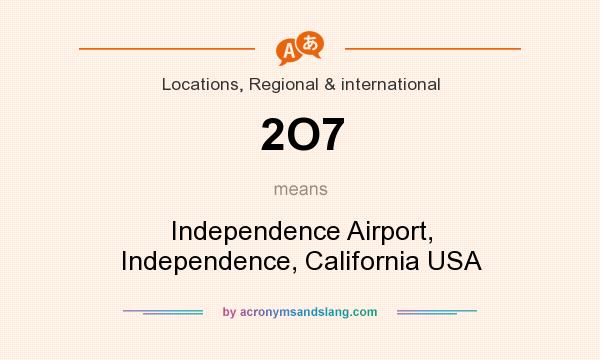What does 2O7 mean? It stands for Independence Airport, Independence, California USA
