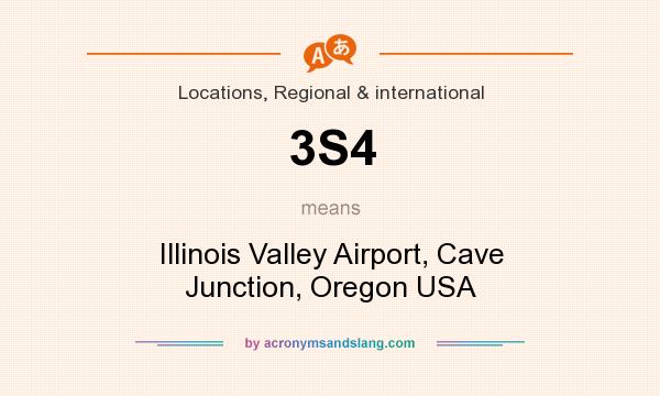 What does 3S4 mean? It stands for Illinois Valley Airport, Cave Junction, Oregon USA