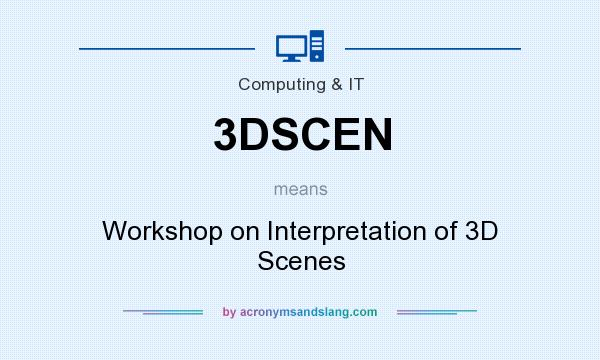 What does 3DSCEN mean? It stands for Workshop on Interpretation of 3D Scenes