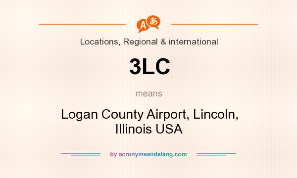 What does 3LC mean? It stands for Logan County Airport, Lincoln, Illinois USA