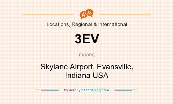 What does 3EV mean? It stands for Skylane Airport, Evansville, Indiana USA