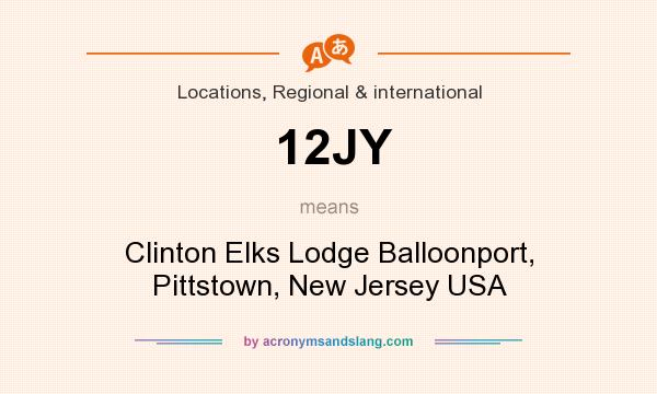 What does 12JY mean? It stands for Clinton Elks Lodge Balloonport, Pittstown, New Jersey USA