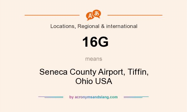What does 16G mean? It stands for Seneca County Airport, Tiffin, Ohio USA