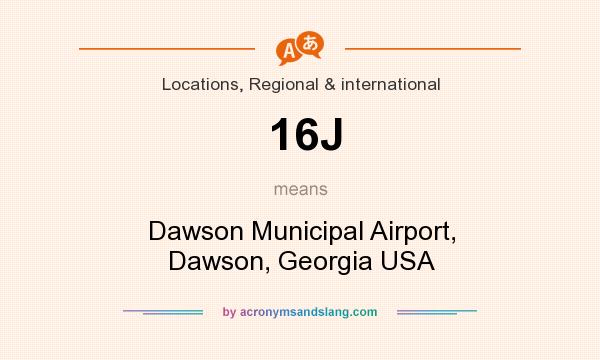 What does 16J mean? It stands for Dawson Municipal Airport, Dawson, Georgia USA
