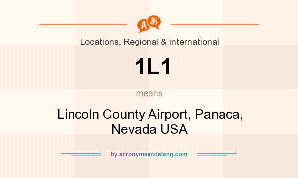 What does 1L1 mean? It stands for Lincoln County Airport, Panaca, Nevada USA