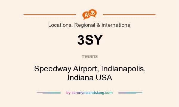 What does 3SY mean? It stands for Speedway Airport, Indianapolis, Indiana USA