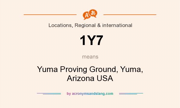 What does 1Y7 mean? It stands for Yuma Proving Ground, Yuma, Arizona USA