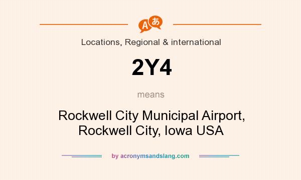 What does 2Y4 mean? It stands for Rockwell City Municipal Airport, Rockwell City, Iowa USA