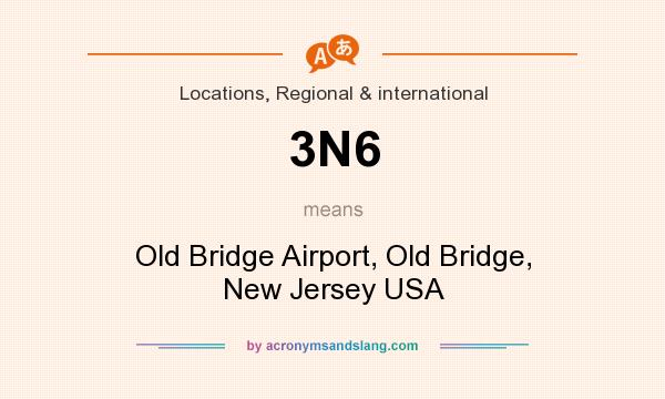 What does 3N6 mean? It stands for Old Bridge Airport, Old Bridge, New Jersey USA
