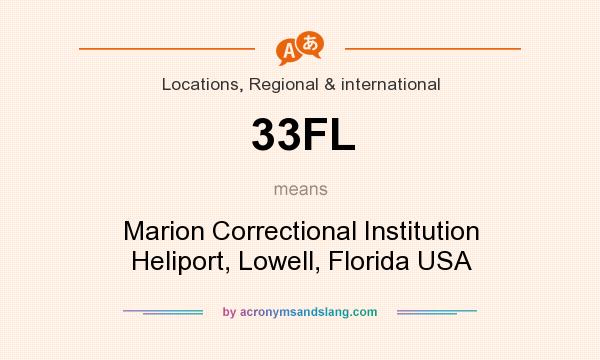 What does 33FL mean? It stands for Marion Correctional Institution Heliport, Lowell, Florida USA