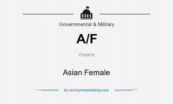 What does A/F mean? It stands for Asian Female