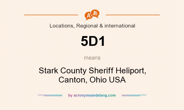 What does 5D1 mean? It stands for Stark County Sheriff Heliport, Canton, Ohio USA