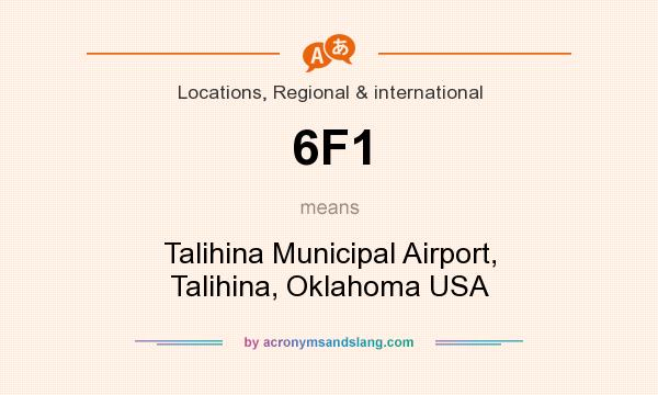 What does 6F1 mean? It stands for Talihina Municipal Airport, Talihina, Oklahoma USA