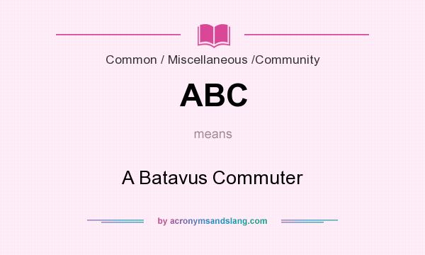 What does ABC mean? It stands for A Batavus Commuter