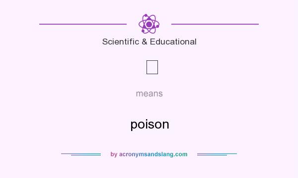What does ☠ mean? It stands for poison
