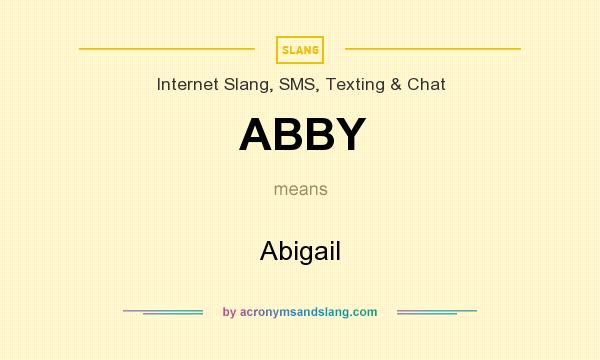 What does ABBY mean? It stands for Abigail