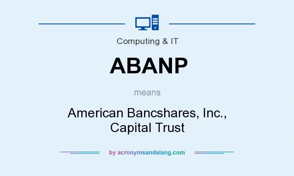 What does ABANP mean? It stands for American Bancshares, Inc., Capital Trust