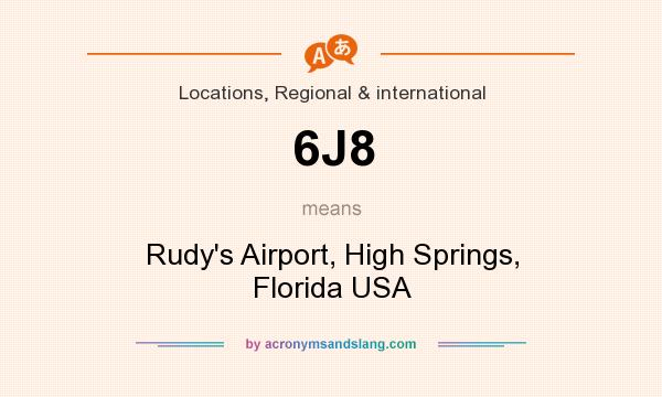 What does 6J8 mean? It stands for Rudy`s Airport, High Springs, Florida USA