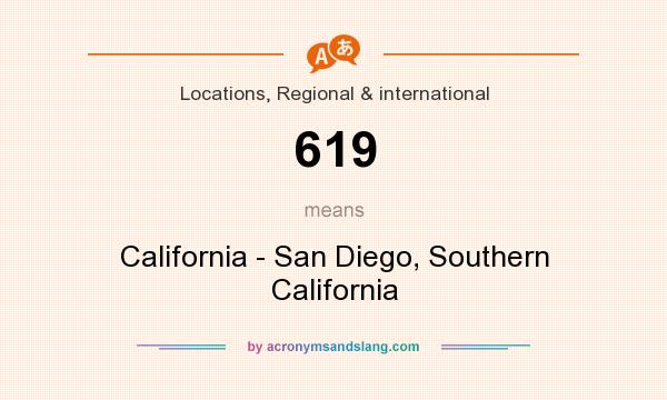 What does 619 mean? It stands for California - San Diego, Southern California