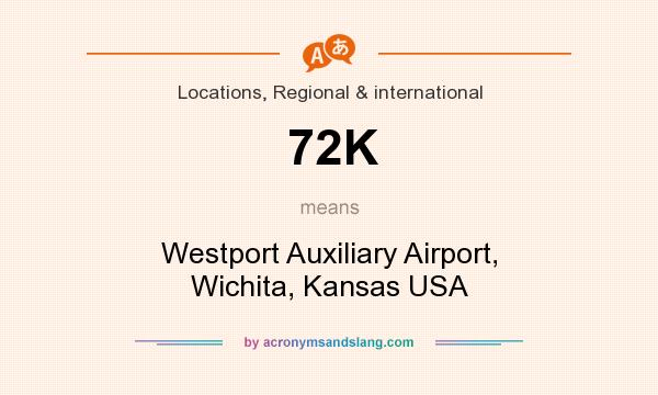 What does 72K mean? It stands for Westport Auxiliary Airport, Wichita, Kansas USA