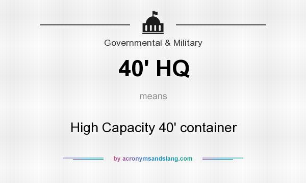 What does 40` HQ mean? It stands for High Capacity 40` container