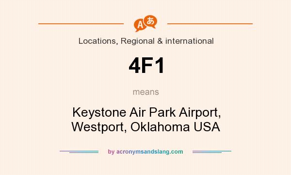 What does 4F1 mean? It stands for Keystone Air Park Airport, Westport, Oklahoma USA