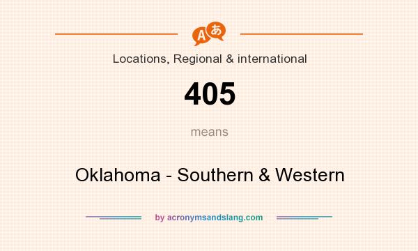 What does 405 mean? It stands for Oklahoma - Southern & Western