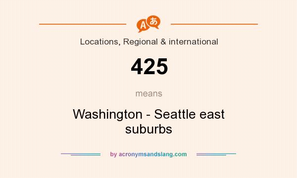 What does 425 mean? It stands for Washington - Seattle east suburbs