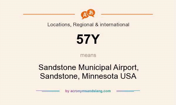 What does 57Y mean? It stands for Sandstone Municipal Airport, Sandstone, Minnesota USA