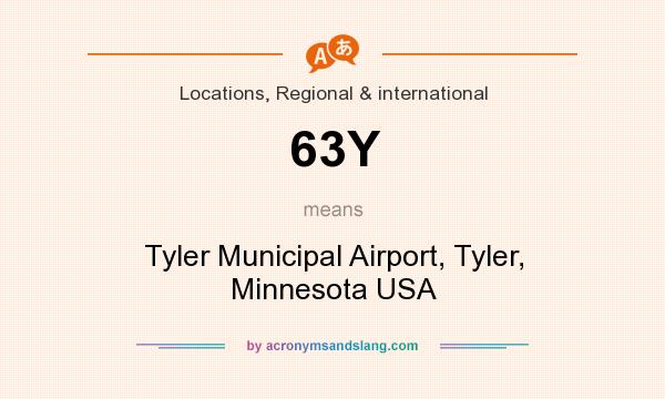 What does 63Y mean? It stands for Tyler Municipal Airport, Tyler, Minnesota USA