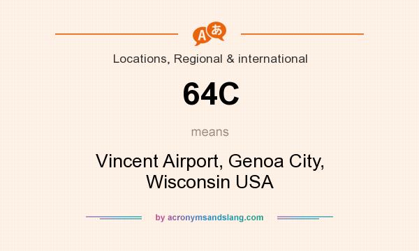What does 64C mean? It stands for Vincent Airport, Genoa City, Wisconsin USA