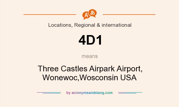 What does 4D1 mean? It stands for Three Castles Airpark Airport, Wonewoc,Wosconsin USA