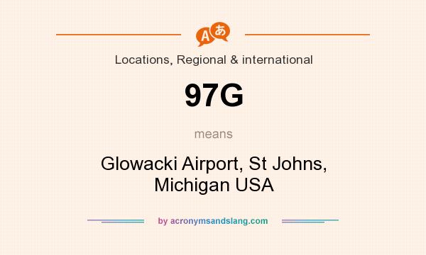 What does 97G mean? It stands for Glowacki Airport, St Johns, Michigan USA