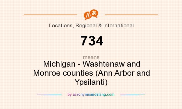 What does 734 mean? It stands for Michigan - Washtenaw and Monroe counties (Ann Arbor and Ypsilanti)