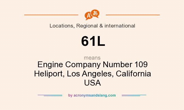 What does 61L mean? It stands for Engine Company Number 109 Heliport, Los Angeles, California USA