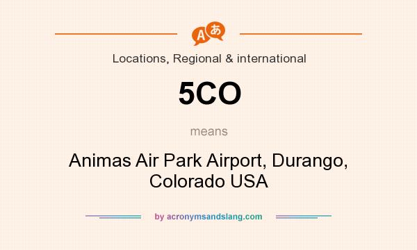 What does 5CO mean? It stands for Animas Air Park Airport, Durango, Colorado USA