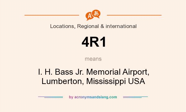 What does 4R1 mean? It stands for I. H. Bass Jr. Memorial Airport, Lumberton, Mississippi USA