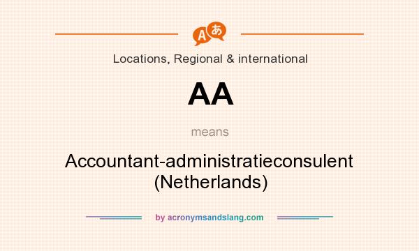 What does AA mean? It stands for Accountant-administratieconsulent (Netherlands)