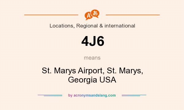 What does 4J6 mean? It stands for St. Marys Airport, St. Marys, Georgia USA