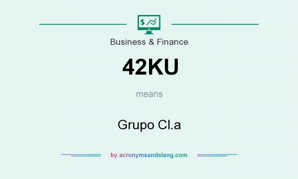 What does 42KU mean? It stands for Grupo Cl.a