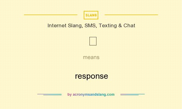 What does ℟ mean? It stands for response