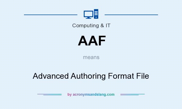 What does AAF mean? It stands for Advanced Authoring Format File