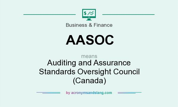 What does AASOC mean? It stands for Auditing and Assurance Standards Oversight Council (Canada)