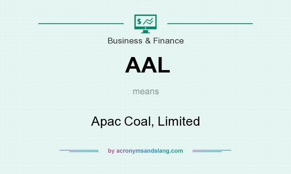 What does AAL mean? It stands for Apac Coal, Limited