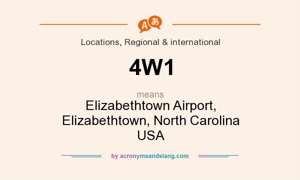 What does 4W1 mean? It stands for Elizabethtown Airport, Elizabethtown, North Carolina USA