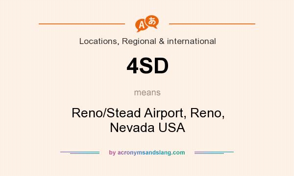 What does 4SD mean? It stands for Reno/Stead Airport, Reno, Nevada USA
