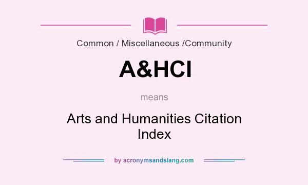 What does A&HCI mean? It stands for Arts and Humanities Citation Index