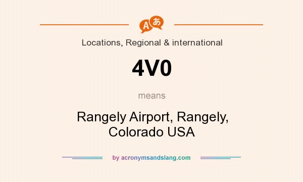 What does 4V0 mean? It stands for Rangely Airport, Rangely, Colorado USA