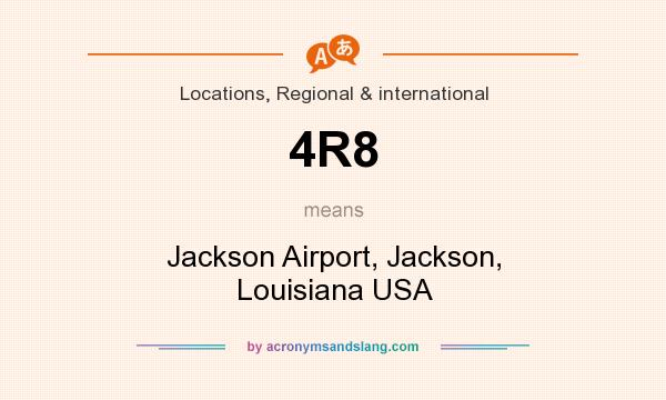 What does 4R8 mean? It stands for Jackson Airport, Jackson, Louisiana USA